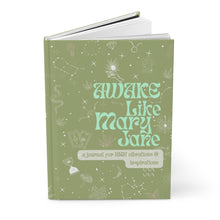 Load image into Gallery viewer, Awake Like Mary Jane Hardcover Journal
